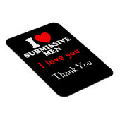 Magnet Flexible I Love Submissive Men-Funny Bold Statement Tee (Côté Droit)