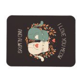 Magnet Flexible I Love You Meow and Always Cute Cats Valentine's (Horizontal)