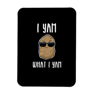 Magnet Flexible I Yam What I Yam Funny Yam Sweetpotato