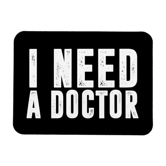 Magnet Flexible Il me faut un médecin (Horizontal)