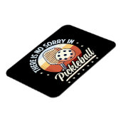 Magnet Flexible Il N'Y A Pas De Désolé Dans Pickleball (Côté Gauche)