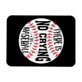 Magnet Flexible Il N'Y A Pas De Pleurage Au Baseball (Horizontal)