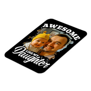 Magnet Flexible Incroyable comme ma fille Photo personnalisée de p