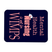 Magnet Flexible Infirmière en santé mentale - pas pour Wimps+Infir (Horizontal)