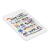 Magnet Flexible J'Ai Juste Besoin D'Être Seul Avec Mes Articles D' (Côté Droit)