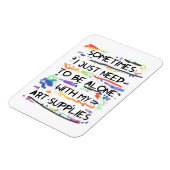 Magnet Flexible J'Ai Juste Besoin D'Être Seul Avec Mes Articles D' (Côté Gauche)