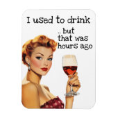 Magnet Flexible J'avais l'habitude de boire Sarcastique femme de m (Vertical)