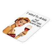 Magnet Flexible J'avais l'habitude de boire Sarcastique femme de m (Côté Gauche)