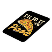Magnet Flexible Je le ferai pour pizza (Côté Gauche)
