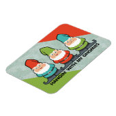 Magnet Flexible Je M'Accroche Avec Mes Gnomies Homies (Côté Gauche)