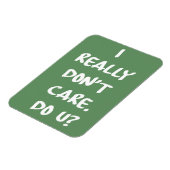 Magnet Flexible Je m'en fiche vraiment. Vous ? (Côté Gauche)