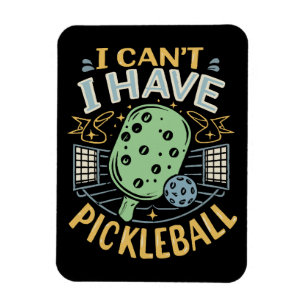 Magnet Flexible Je ne peux pas avoir de pickleball
