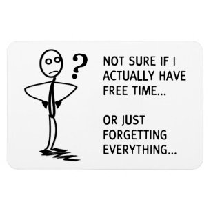 Magnet Flexible Je ne sais pas si j'ai vraiment du temps libre...