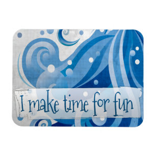 Magnet Flexible "Je prends le temps de m'amuser" Affirmation de mo