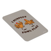 Magnet Flexible Je soupçonne Fowl Play (Côté Droit)