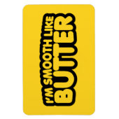 Magnet Flexible Je suis Smooth Like Butter (Vertical)