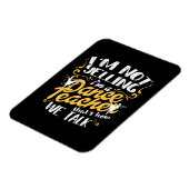 Magnet Flexible Je Suis Un Enseignant De Danse (Côté Gauche)