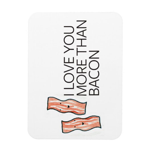 Magnet Flexible Je t'aime plus que Bacon (Vertical)