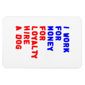 Magnet Flexible Je Travaille Pour L'Argent Pour La Fidélité Embauc (Horizontal)