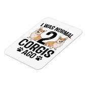 Magnet Flexible J'étais normal il y a 2 Corgis Chien (Côté Gauche)