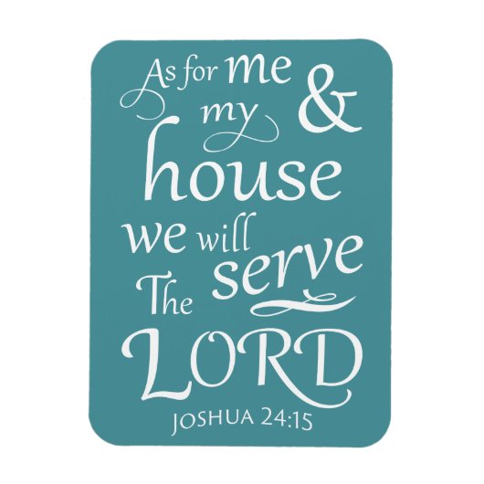Magnet Flexible Joshua 24:15 Quant à moi et à ma maison nous ... (Vertical)