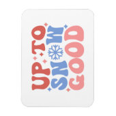 Magnet Flexible Jusqu'à la neige bonne - Design d'hiver amusant (Vertical)