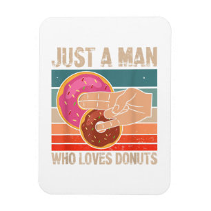 Magnet Flexible Juste Un Homme Qui Aime Les Donuts 2 Dans Le Pinky