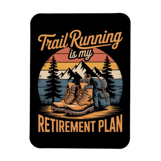 Magnet Flexible La course sur sentier est mon plan de retraite (Vertical)