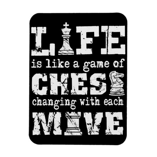 Magnet Flexible la vie est comme un jeu d'échecs - changer avec ch (Vertical)