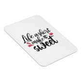 Magnet Flexible La vie est courte, la rendre douce - Citation insp (Côté Droit)