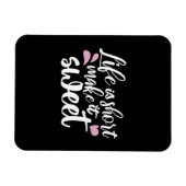 Magnet Flexible La vie est courte, la rendre douce II - Motivation (Horizontal)