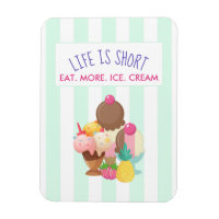 La vie est courte Manger plus de glace Crème