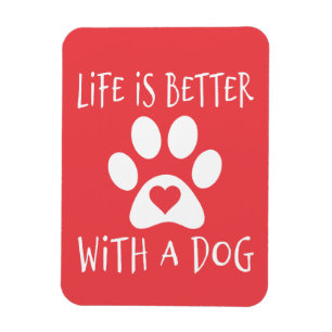 Magnet Flexible La vie est meilleure avec un chien - Amoureux des