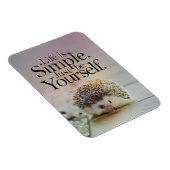 Magnet Flexible La Vie Est Simple Mignonne Hérisson Citation Inspi (Côté Droit)