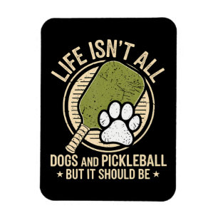 Magnet Flexible La vie n'est pas que des chiens et du pickleball
