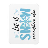 Magnet Flexible Laisser Il Neiger Quelque Part Ailleurs - Drôle De (Vertical)