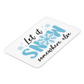 Magnet Flexible Laisser Il Neiger Quelque Part Ailleurs - Drôle De (Côté Gauche)