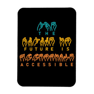 Magnet Flexible L'avenir est accessible ASL Sign Language