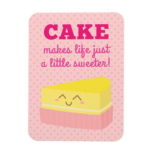 Magnet Flexible Le gâteau rend la vie un peu plus douce (Vertical)