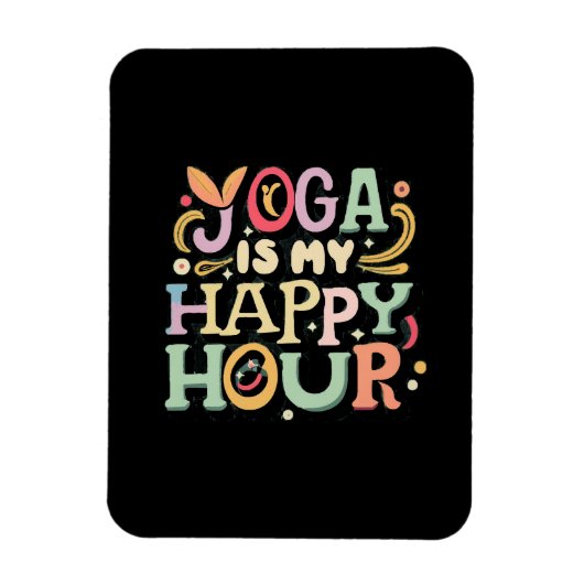 Magnet Flexible Le Yoga Est Mon Heure Heureuse (Vertical)