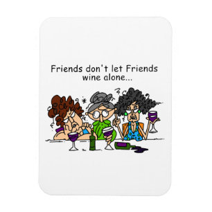 Magnet Flexible Les amis ne laissent pas seul le vin d'amis