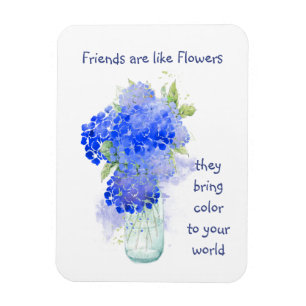 Magnet Flexible Les amis sont comme des fleurs qu'ils apportent un