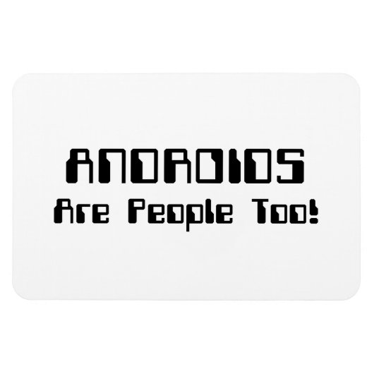 Magnet Flexible Les ANDROIDES Sont Aussi Des Gens ! (Horizontal)