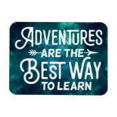Magnet Flexible Les Aventures Sont Le Meilleur Moyen D'Apprendre (Horizontal)