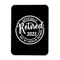 Les Hommes Retraités 2023 Plus Mon Problème - Vint