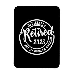 Magnet Flexible Les Hommes Retraités 2023 Plus Mon Problème - Vint