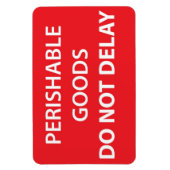 Magnet Flexible Les Produits Périssables Ne Retardent Pas (Vertical)