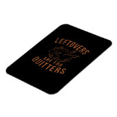 Magnet Flexible Les Restes Sont Pour Les Quitters Thanksgiving Fun (Côté Gauche)