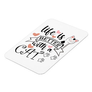 Magnet Flexible Life is Better With a Cat quote slogan