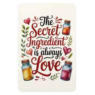 Magnet Flexible L'Ingrédient Secret Est Toujours Une Cuisine Amour